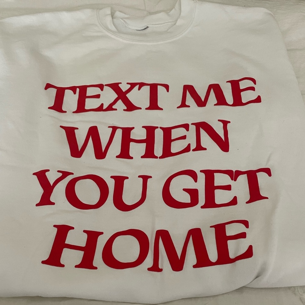 Lonely Ghost “Text me when you get home” sweatshirt